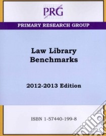 Law Library Benchmarks 2012-13 libro in lingua di Primary Research Group (COR)