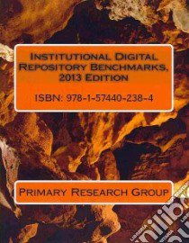 Institutional Digital Repository Benchmarks libro in lingua di Primary Research Group (COR)
