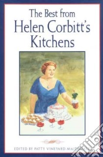 The Best from Helen Corbitt's Kitchens libro in lingua di Corbitt Helen, Macdonald Patty Vineyard (EDT)
