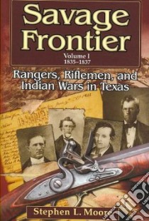 Savage Frontier, 1835-1837 libro in lingua di Moore Stephen L.