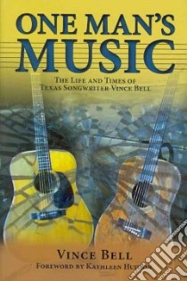 One Man's Music libro in lingua di Bell Vince