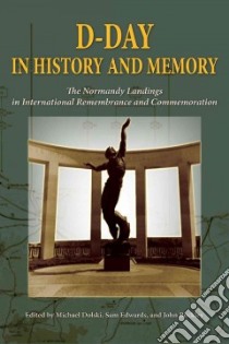 D-day in History and Memory libro in lingua di Dolski Michael R. (EDT), Edwards Sam (EDT), Buckley John (EDT)