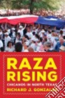 Raza Rising libro in lingua di Gonzales Richard J.
