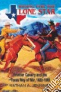 Riding for the Lone Star libro in lingua di Jennings Nathan A.