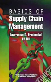 Basics of Supply Chain Management libro in lingua di Fredendall Lawrence D., Hill James E., Hill Ed