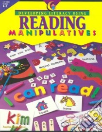 Developing Literacy Using Reading Manupulatives libro in lingua di Hill Sandi, Cicciarelli Joellyn Thrall (EDT)