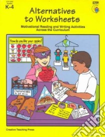 Alternatives to Worksheets libro in lingua di Bauer Karen, Drew Rosa, Mouri Gary (ILT), Bruno Janet (EDT)