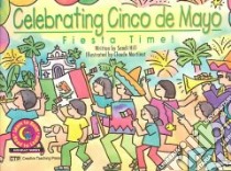 Celebrating Cinco De Mayo libro in lingua di Hill Sandi, Kupperstein Joel (EDT), Martirot Claude (ILT), Martinot Claude (ILT)