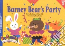 Barney Bear's Party libro in lingua di Allen Margaret, Thelen Mary (ILT)