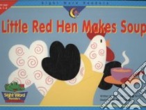 Little Red Hen Makes Soup libro in lingua di Williams Rozanne Lanczak, Thelan Mary (ILT)