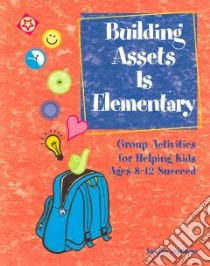 Building Assets is Elementary libro in lingua di Welch Rita, Gemelke Tenessa
