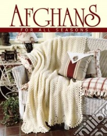 Afghans for All Seasons libro in lingua di Leisure Arts Inc. (EDT)
