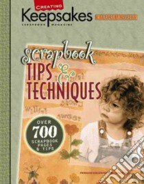 Scrapbook Tips & Techniques libro in lingua di Creating Keepsakes (EDT)
