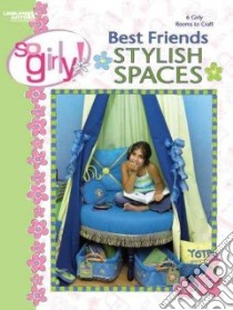Best Friends Stylish Spaces libro in lingua di Not Available (NA)