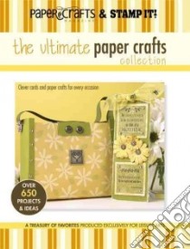 The Ultimate Paper Crafts Collection libro in lingua di Croninger Stacy (EDT)