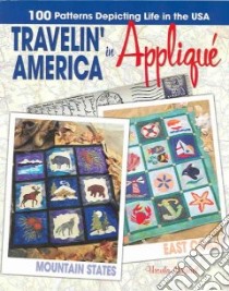 Travelin' America in Applique libro in lingua di Michael Ursula