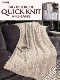 Big Book of Quick Knit Afghans libro in lingua di Leisure Arts Inc. (COR)