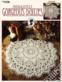 Absolutely Gorgeous Doilies libro in lingua di Kristoffersen Patricia