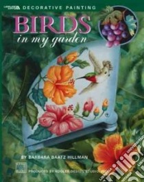 Birds in My Garden libro in lingua di Hillman Barbara Baatz (EDT)