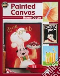 Painted Canvas Home Decor libro in lingua di Not Available (NA)