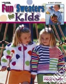Fun Sweaters for Kids libro in lingua di Leisure Arts Inc. (COR)