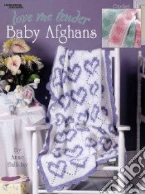 Love Me Tender Baby Afghans libro in lingua di Halliday Anne