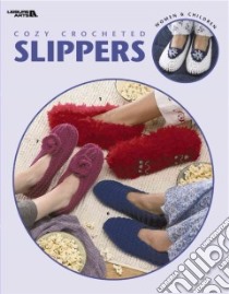 Cozy Crocheted Slippers libro in lingua di Leisure Arts Inc. (COR)