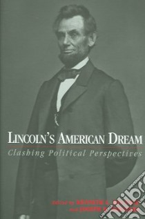 Lincoln's American Dream libro in lingua di Deutsch Kenneth L. (EDT), Fornieri Joseph R. (EDT)