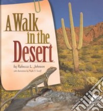 A Walk in the Desert libro in lingua di Johnson Rebecca L., Saroff Phyllis V. (ILT)