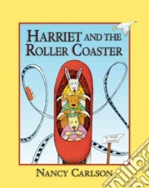 Harriet and the Roller Coaster libro in lingua di Carlson Nancy L.