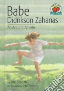 Babe Didrikson Zaharias libro in lingua di Sutcliffe Jane, Reeves Jeni (ILT)