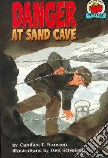 Danger at Sand Cave libro in lingua di Ransom Candice F., Schofield Den (ILT)