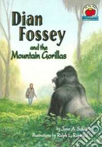 Dian Fossey and the Mountain Gorillas libro in lingua di Schott Jane A., Ramstad Ralph L. (ILT)