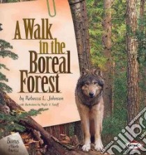A Walk in the Boreal Forest libro in lingua di Johnson Rebecca L., Saroff Phyllis V. (ILT)
