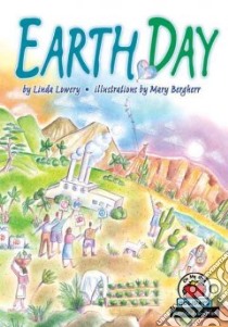 Earth Day libro in lingua di Lowery Linda, Bergherr Mary (ILT)
