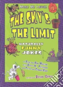 The Sky's the Limit libro in lingua di Walton Rick (EDT), Walton Ann, Gable Brian (ILT), Peterson Scott K., Roop Peter, Roop Connie