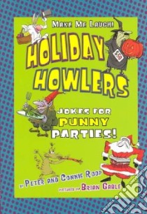 Holiday Howlers libro in lingua di Roop Peter, Roop Peter (ILT), Gable Brian (ILT)
