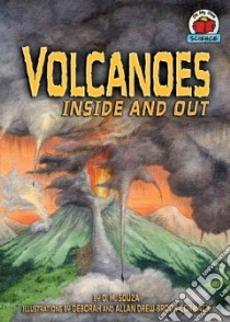 Volcanoes Inside And Out libro in lingua di Souza D. M., Drew-Brook-Cormack Deborah (ILT), Drew-Brook-Cormack Allan (ILT)
