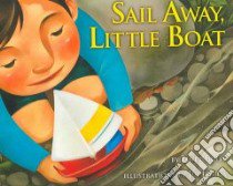 Sail Away, Little Boat libro in lingua di Buell Janet, Ishida Jui (ILT)