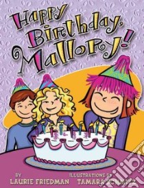 Happy Birthday, Mallory! libro in lingua di Friedman Laurie B., Schmitz Tamara (ILT)