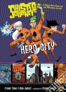 Hero City libro in lingua di Tsang Evonne, Jimenez Adam, Torres German (ILT)