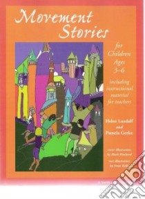 Movement Stories for Young Children libro in lingua di Landalf Helen, Gerke Pamela