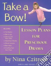 Take a Bow! libro in lingua di Czitrom Nina