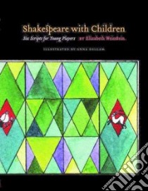 Shakespeare with Children libro in lingua di Weinstein Elizabeth, Dallam Anna (ILT)