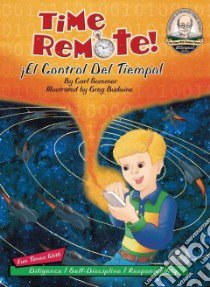 Time Remote /Iel Control Del Tiempo! libro in lingua di Sommer Carl, Budwine Greg (ILT)