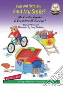 Can You Help Me Find My Smile? / Me Puedes Ayudar a Encontrar Mi Sonrisa? libro in lingua di Sommer Carl, Martinez Jorge (ILT), Budwine Greg (ILT), James Kennon (ILT)