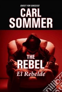 The Rebel / El Rebelde libro in lingua di Sommer Carl