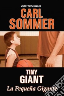 Tiny Giant / La Gigante Pequena libro in lingua di Sommer Carl, Mercado Jorge (ILT)
