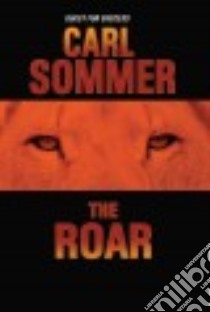 The Roar libro in lingua di Sommer Carl, Budwine Greg (ILT)