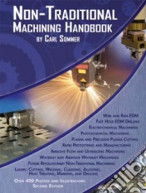 Non-Traditional Machining Handbook libro in lingua di Sommer Carl
